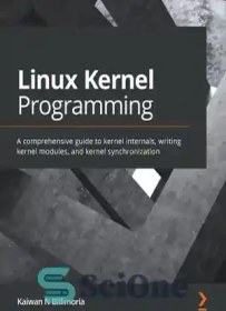 خرید و قیمت دانلود کتاب Linux Kernel Programming: A comprehensive guide ...