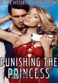 خرید و قیمت دانلود کتاب Punishing The Princess 16 XXX Historical ...