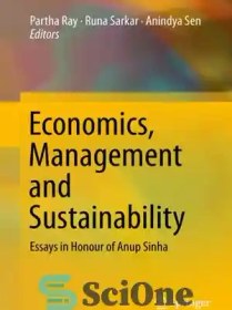 تصویر دانلود کتاب Economics, Management and Sustainability: Essays in Honour of Anup Sinha - اقتصاد، مدیریت و پایداری: مقالاتی به افتخار آنوپ سینها 