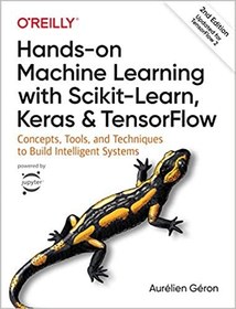 تصویر دانلود کتاب Hands-On Machine Learning with Scikit-Learn, Keras, and TensorFlow: Concepts, Tools, and Techniques to Build Intelligent Systems ا یادگیری ماشینی دستی با Scikit-Learn، Keras و TensorFlow: مفاهیم، ​​ابزارها و تکنیک‌های ساخت سیستم‌های هوشمند یادگیری ماشینی دستی با Scikit-Learn، Keras و TensorFlow: مفاهیم، ​​ابزارها و تکنیک‌های ساخت سیستم‌های هوشمند