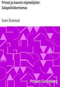 تصویر کتاب Prinssi ja kaunis näyttelijätär: Salapoliisikertomus by Sven Elvestad 