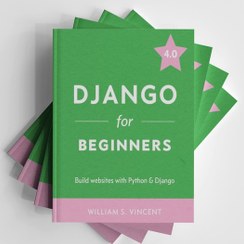 تصویر کتاب جنگو برای مبتدیان Django for Beginners کتاب جنگو برای مبتدیان Django for Beginners