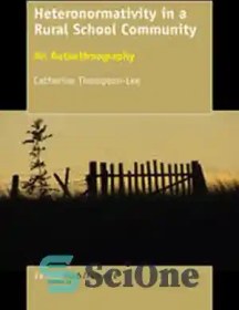 تصویر دانلود کتاب Heteronormativity in a Rural School Community: An Autoethnography - ناهمسانی در جامعه مدرسه روستایی: یک خودمردم نگاری 