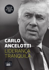 تصویر دانلود کتاب Carlo Ancelotti: Liderança Tranquila 2018 کتاب 2018