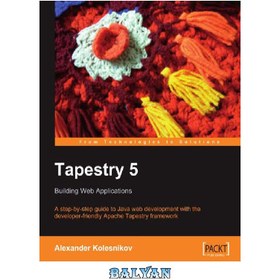 خرید و قیمت دانلود کتاب Tapestry 5: Building Web Applications: A step ...