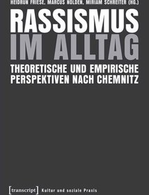 تصویر دانلود کتاب Rassismus im Alltag: Theoretische und empirische Perspektiven nach Chemnitz 2019 کتاب آلمانی نژادپرستی در زندگی روزمره: دیدگاه های نظری و تجربی پس از کمنیتس 2019