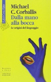 تصویر دانلود کتاب Dalla mano alla bocca. Le origini del linguaggio 2008 کتاب 2008