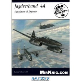تصویر دانلود کتاب Jagdverband 44: Squadron of Experten جاگدوربند 44: اسکادران خبرگان