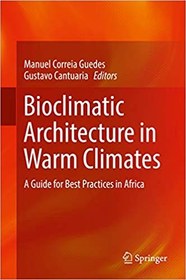 تصویر دانلود کتاب Bioclimatic Architecture In Warm Climates - A Guide For Best Practices In Africa, 2019 - دانلود کتاب های دانشگاهی 