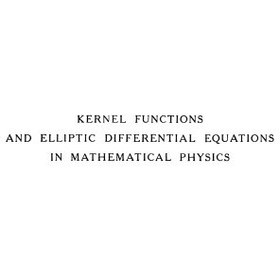 تصویر دانلود کتاب Kernel Functions and Elliptic Differential Eqns in Math. Physics 1953 کتاب انگلیسی توابع هسته و معادلات افتراقی بیضوی در ریاضیات. فیزیک 1953
