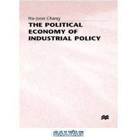 تصویر دانلود کتاب The Political Economy of Industrial Policy اقتصاد سیاسی سیاست صنعتی