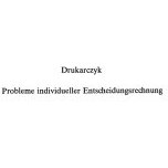 تصویر دانلود کتاب Probleme individueller Entscheidungsrechnung: Kritik ausgewählter normativer Aussagen über individuelle Entscheidungen in der Investitions- und Finanzierungstheorie ویرایش 1 کتاب آلمانی مشکلات تصمیم گیری فردی: نقد اظهارات هنجاری منتخب در مورد تصمیمات فردی در نظریه سرمایه گذاری و تامین مالی ویرایش 1
