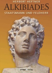 تصویر دانلود کتاب Alkibiades: Staatsmann und Feldherr 2011 کتاب آلمانی آلکیبیادس: دولتمرد و ژنرال 2011