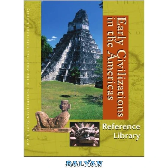 خرید و قیمت دانلود کتاب Early Civilizations in the Americas. Almanac | ترب