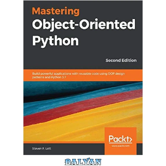 خرید و قیمت دانلود کتاب Mastering Object-Oriented Python: Build ...