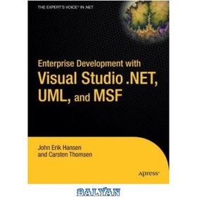 تصویر دانلود کتاب Enterprise development with Visual Studio .NET, UML, and MSF توسعه سازمانی با Visual Studio.NET، UML و MSF