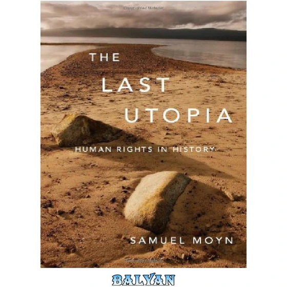 خرید و قیمت دانلود کتاب The Last Utopia Human Rights In History ترب