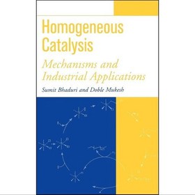 تصویر کتاب زبان اصلی Homogeneous Catalysis اثر Sumit Bhaduri and Doble Mukesh 