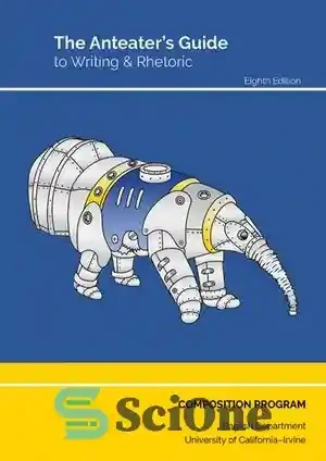خرید و قیمت دانلود کتاب The Anteater's Guide to Writing and Rhetoric - راهنمای مورچه خوار برای ...