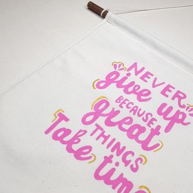 تصویر دیوارکوب مدل Never Give up because great things take time 