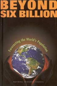 تصویر کتاب BEYOND SIX BILLION: Forecasting the World’s Population نسخه کامل 