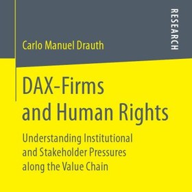 تصویر دانلود کتاب DAX-Firms and Human Rights: Understanding Institutional and Stakeholder Pressures along the Value Chain ویرایش 1 کتاب انگلیسی DAX-شرکت ها و حقوق بشر: درک فشارهای نهادی و ذینفعان در طول زنجیره ارزش ویرایش 1