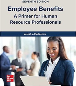 تصویر کتاب Employee Benefits: A Primer for Human Resource Professionals, 7th Edition - Original PDF دانلود pdf کتاب Employee Benefits: A Primer for Human Resource Professionals, 7th Edition - Original PDF