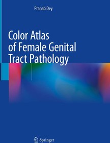 تصویر اطلس رنگی آسیب شناسی دستگاه تناسلی زنان ۲۰۱۸ (PDF + ترجمه فارسی) Color Atlas of Female Genital Tract Pathology 2018