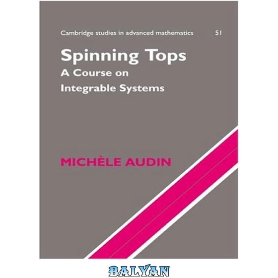 خرید و قیمت دانلود کتاب Spinning tops a course on integrable systems ا
