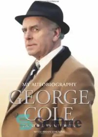 تصویر دانلود کتاب The Autobiography of George Cole: The World Was My Lobster - زندگی نامه جورج کول: جهان خرچنگ من بود 