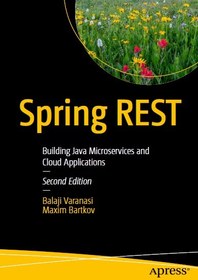 تصویر Spring REST: Building Java Microservices and Cloud Applications Balaji Varanasi, Maxim Bartkov, 1484274768, 978-1484274767, 9781484274767, B09MP5JRRL, 978-1-4842-7476-7, 978-1-4842-7477-4