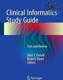 تصویر Clinical Informatics Study Guide: Text and Review2015 راهنمای مطالعه انفورماتیک بالینی: متن و بررسی