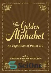 تصویر دانلود کتاب The Golden Alphabet: An Exposition of Psalm 119 - الفبای طلایی: شرح مزمور 119 