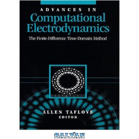 تصویر دانلود کتاب Advances in computational electrodynamics : the finite-difference time-domain method پیشرفت در الکترودینامیک محاسباتی: روش دامنه زمانی تفاضل محدود