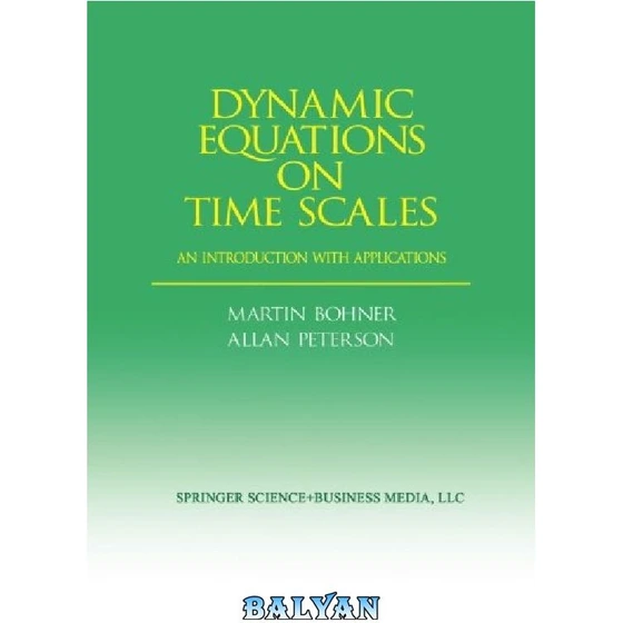 خرید و قیمت دانلود کتاب Dynamic Equations on Time Scales An