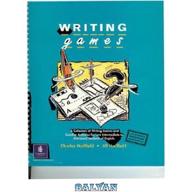 تصویر دانلود کتاب Writing Games (Pre-Intermediate - Advanced) ا بازی های نوشتاری (پیش متوسط ​​- پیشرفته) بازی های نوشتاری (پیش متوسط ​​- پیشرفته)