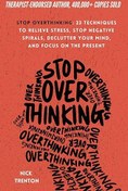 تصویر خرید کتاب Stop Overthinking: 23 Techniques to Relieve Stress, Stop Negative Spirals, Declutter Your Mind, and Focus on the Present (The Path to Calm) 