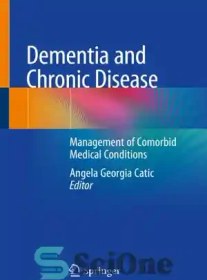 تصویر دانلود کتاب Dementia and Chronic Disease: Management of Comorbid Medical Conditions - زوال عقل و بیماری مزمن: مدیریت شرایط پزشکی همبود 