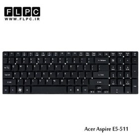 تصویر کیبورد لپ تاپ ایسر Acer Aspire E5-511 مشکی-اینتر کوچک-بدون فریم 