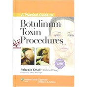 تصویر کتاب ا پرکتیکال گاید تو بوتولینوم توکسین پروسیجرز A Practical Guide to Botulinum Toxin Procedures 