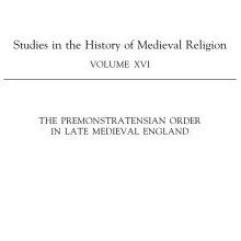 تصویر دانلود کتاب The Premonstratensian Order in Late Medieval England (Studies in the History of Medieval Religion) 2000 کتاب انگلیسی نظم Premonstratensian در انگلستان قرون وسطی (مطالعات تاریخ مذهب قرون وسطی) 2000