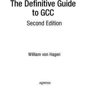 تصویر دانلود کتاب The Definitive Guide to GCC 2nd کتاب انگلیسی راهنمای قطعی GCC 2nd