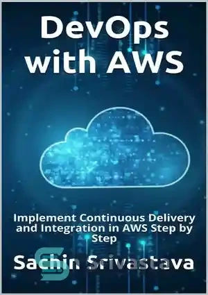 خرید و قیمت دانلود کتاب DevOps with AWS: Implement Continuous Delivery ...