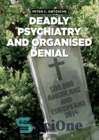 تصویر دانلود کتاب Deadly Psychiatry and Organised Denial - روانپزشکی مرگبار و انکار سازمان یافته 