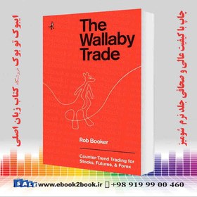 تصویر The Wallaby Trade: Counter-Trend Trading for Stocks, Futures, and Forex 