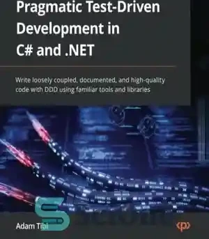 خرید و قیمت دانلود کتاب Pragmatic Test-Driven Development in C# and ...