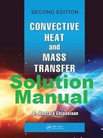 تصویر Solution Manual for Convective Heat and Mass Transfer – Mostafa Ghiaasiaan 