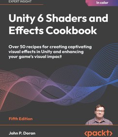 تصویر کتاب Unity 6 Shaders and Effects Cookbook 