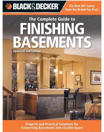 Black and Decker The Complete Guide to Finishing Basements and