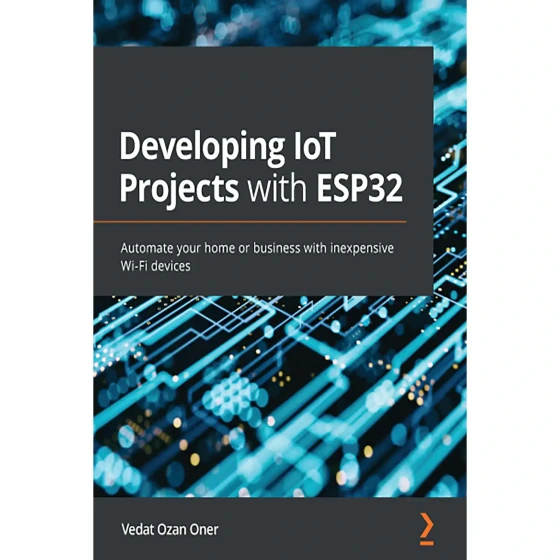 خرید و قیمت کتاب (PDF) Developing IoT Projects with ESP32 | ترب